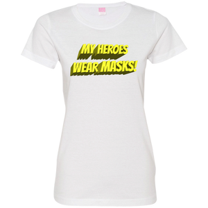 My Heroes Wear Masks - Ladies' Fine Jersey T-Shirt