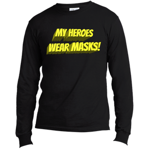 My Heroes Wear Masks - Long Sleeve T - Made in USA