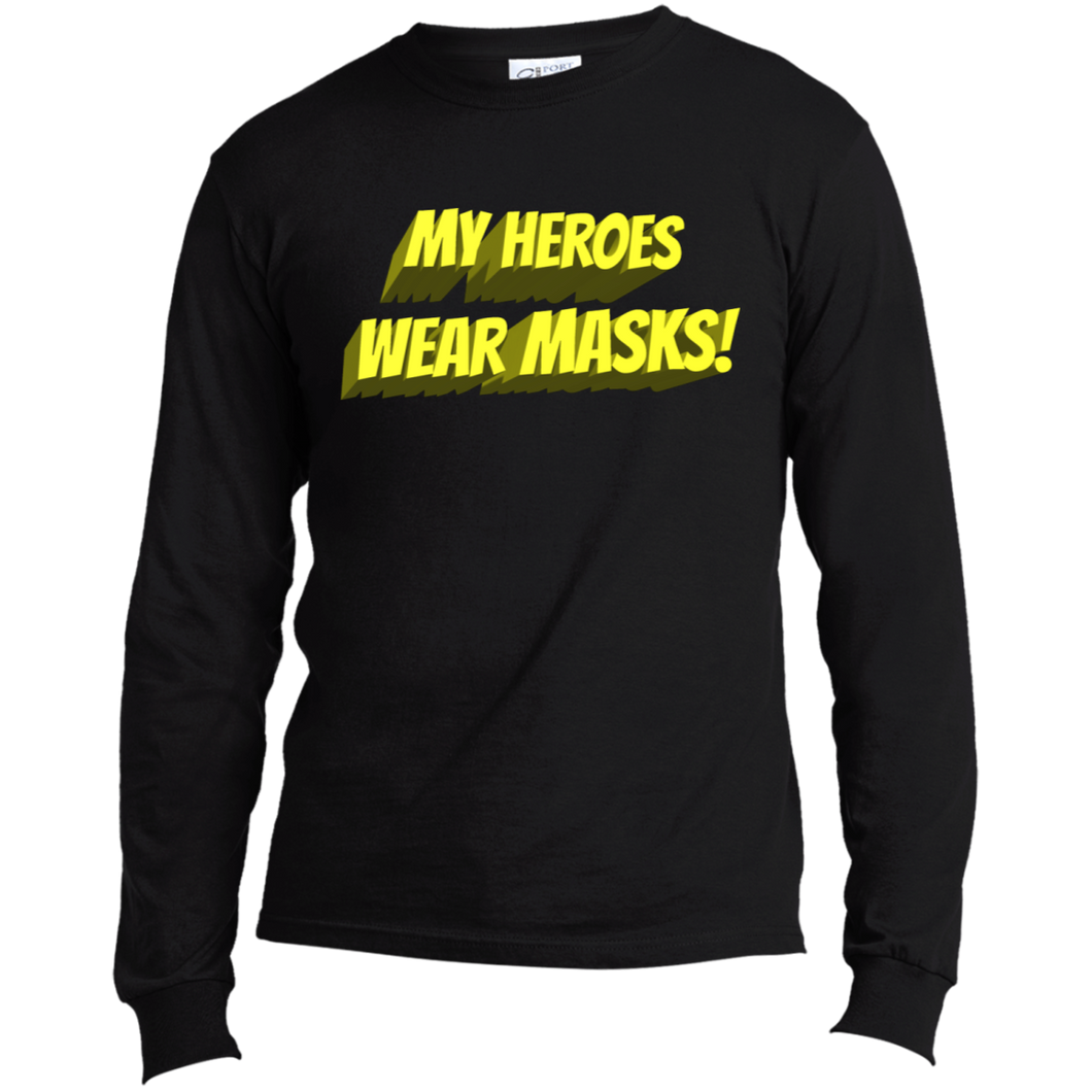 My Heroes Wear Masks - Long Sleeve T - Made in USA
