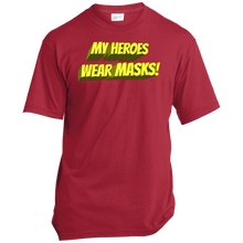 My Heroes Wear Masks - Unisex T-Shirt