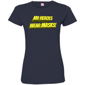My Heroes Wear Masks - Ladies' Fine Jersey T-Shirt