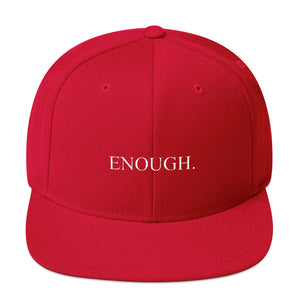 Enough. - Snapback Hat